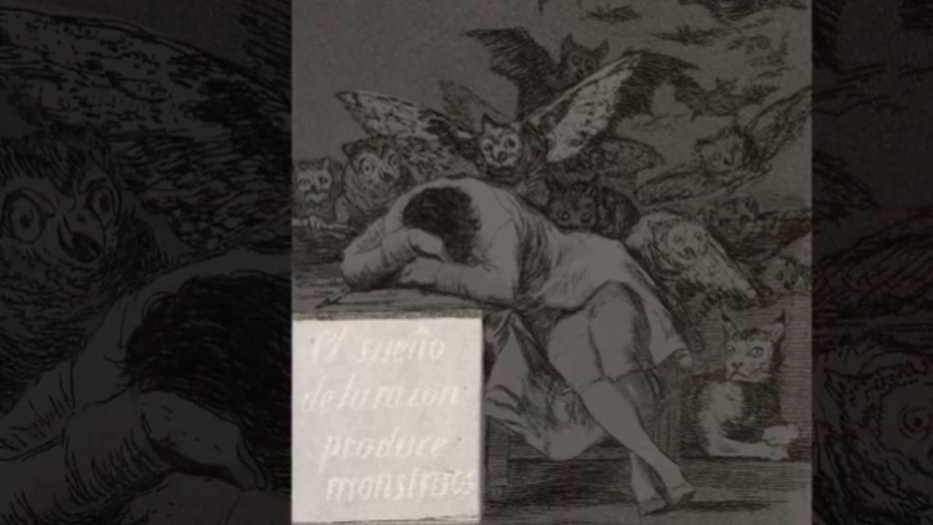 there's text that adds another layer of meaning: 'El sueño de la razón produce monstruos.'