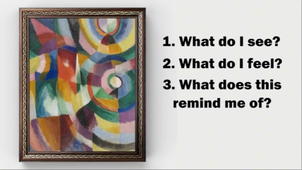 When you approach any abstract work, begin with three simple questions: What do I see? What do I feel? What does this remind me of? 